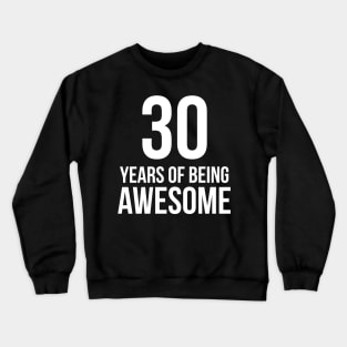 30 Year Old Birthday Crewneck Sweatshirt